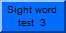 Sight word test  51-75