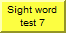 Sight word test 151-175